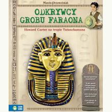 Odkrywcy grobów faraona.Wielcy odkrywcy, wielkie odkrycia, 9788378958574