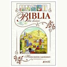 Biblia dla dzieci. Historia zbawienia w opowiadaniach , 9788379711758