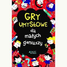 Gry umysłowe dla małych geniuszy, 9788379713073