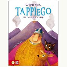 Tappi. Wyprawa Tappiego na Ognistą Wyspę, 9788379837281