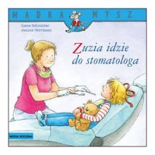 Mądra Mysz. Zuzia idzie do stomatologa, 9788380088184