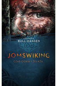 Jomswiking. Czas ognia i żelaza