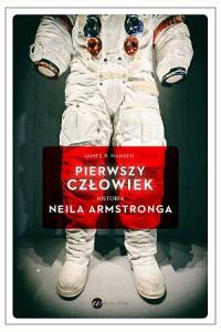 Pierwszy człowiek. Historia Neila Armstronga