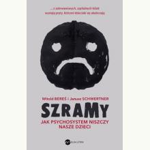 Szramy. Jak psychosystem niszczy nasze dzieci, 9788380325449