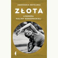 Złota. Legenda Haliny Konopackiej, 9788380498174