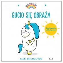 Uczucia Gucia. Gucio się obraża, 9788380573956