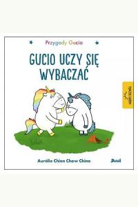 Przygody Gucia. Gucio uczy się wybaczać