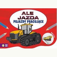 Ale jazda. Pojazdy pracujące - kolorowanka z naklejkami, 9788380738324