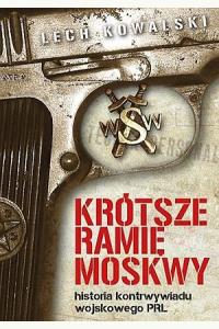 Krótsze ramię Moskwy. Historia kontrwywiadu wojskowego PRL