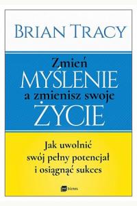 Zmień myślenie, a zmienisz swoje życie (używana)