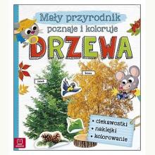 Mały przyrodnik poznaje i koloruje - Drzewa, 9788381065122