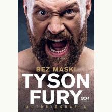 Tyson Fury. Bez maski. Autobiografia, 9788381297592