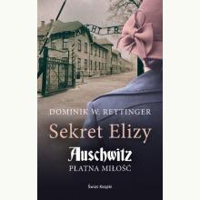 Sekret Elizy. Auschwitz. Płatna miłość, 9788381394932