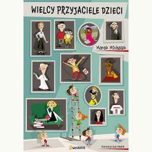 Wielcy przyjaciele dzieci, 9788381413763