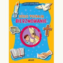 Dzieci poznają bierzmowanie, 9788381447577