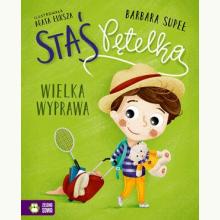 Staś Pętelka. Wielka wyprawa, 9788382992021