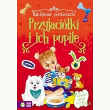 Naklejkowe przebieranki. Przyjaciółki i ich pupile, 9788381547741