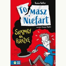 Tomasz Niefart. Skazany na porażkę, 9788381549028