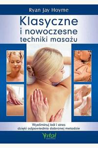 Klasyczne i nowoczesne techniki masażu