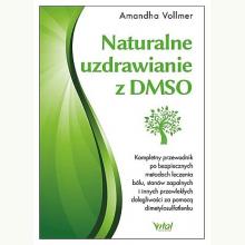 Naturalne uzdrawianie z DMSO, 9788381689656