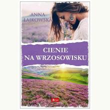 Cienie na wrzosowisku, 9788381727082