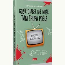 Gdzie diabeł nie może, tam trupa pośle, 9788381727150