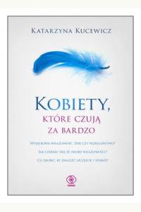 Kobiety, które czują za bardzo