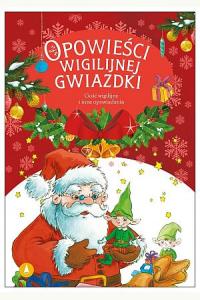 Opowieści Wigilijnej Gwiazdki. Gość wigilijny i inne opowiadania