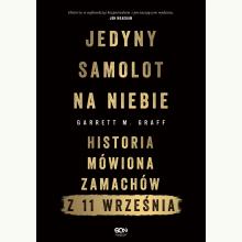 Jedyny samolot na niebie. Historia mówiona zamachów z 11 września, 9788382100761