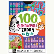 100 ciekawych zadań. Łamigłówki dla przedszkolaków (6+), 9788382138597