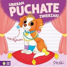 Ubieram puchate zwierzaki. Pieski, 9788382403992