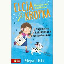 Elcia i Kropka. Tajemnica zaginionych szczeniaczków, 9788382406214