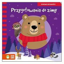 Zimowe opowieści. Przygotowania do zimy, 9788382407600