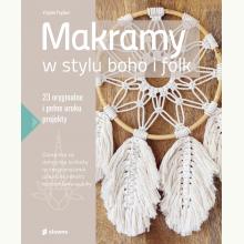 Makramy w stylu boho i folk. 23 oryginalne i pełne uroku projekty, 9788382511819