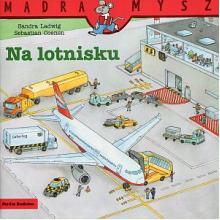 Mądra Mysz. Na lotnisku, 9788382653205