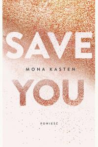 Save you. Seria Maxton Hall. Tom 2