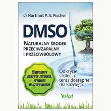 DMSO. Naturalny środek przeciwzapalny i przeciwbólowy, 9788382723533