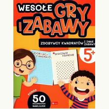 Wesołe gry i zabawy. Zdobywcy kwadratów i inne zabawy, 9788382740417