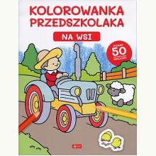 Kolorowanka przedszkolaka. Na wsi, 9788382740585