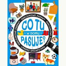 Co tu pasuje? W domu, 9788382740745