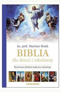 Biblia dla dzieci i młodzieży ilustrowana