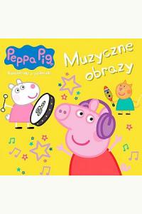 Peppa Pig. Książeczki z półeczki. Muzyczne obrazy