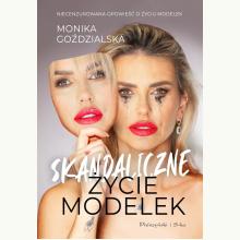 Skandaliczne życie modelek, 9788382953572