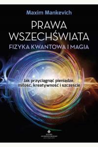 Prawa wszechświata. Fizyka kwantowa i magia