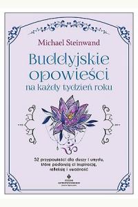 Buddyjskie opowieści na każdy tydzień roku