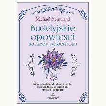 Buddyjskie opowieści na każdy tydzień roku, 9788383016832