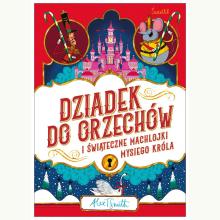 Dziadek do orzechów i świąteczne machlojki Mysiego Króla, 9788383216270