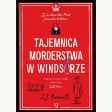 Tajemnica morderstwa w Windsorze. Jej Królewska Mość prowadzi śledztwo. Tom 1, 9788383218212