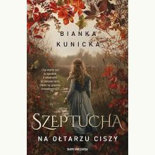 Szeptucha. Na ołtarzu ciszy, 9788383295701