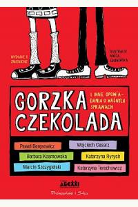 Gorzka czekolada i inne opowiadania o ważnych sprawach